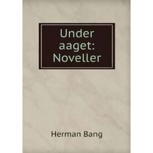 Under aaget Noveller Herman Bang Books