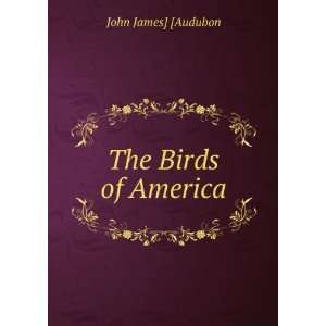  The birds of America, John James Audubon Books