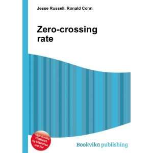  Zero crossing rate Ronald Cohn Jesse Russell Books