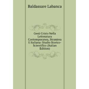   Storico Scientifico (Italian Edition) Baldassare Labanca Books