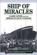 Ship of Miracles 14,000 Lives Bill Gilbert