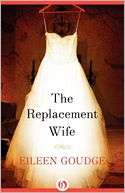 The Replacement Wife Eileen Goudge