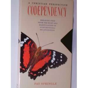  Codependency Breaking Free From the Hurt and Manipulation 