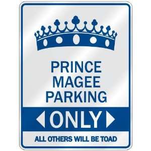 PRINCE MAGEE PARKING ONLY  PARKING SIGN NAME 