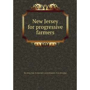  New Jersey for progressive farmers New Jersey. Dept. of 