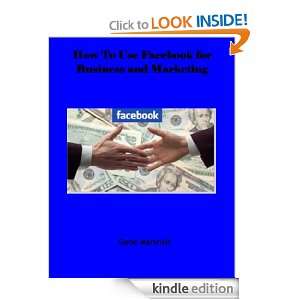 How To Use Facebook for Business and Marketing Gene Marshall  