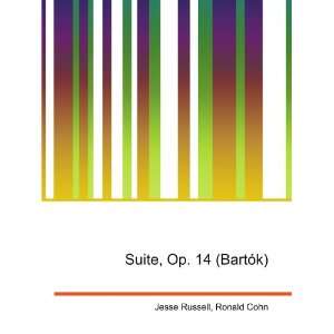   Suite, Op. 14 (BartÃ³k) Ronald Cohn Jesse Russell Books