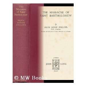 The Massacre of Saint Bartholomew by Sylvia Lennie England 
