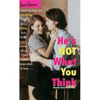 Hes Not What You Think (Love Stories) by Randi Reisfeld (Aug 11, 1997 