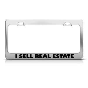  I Sell Real Estate Realtor Career license plate frame 