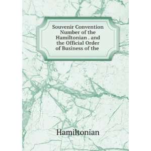   . and the Official Order of Business of the . Hamiltonian Books
