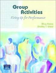 Groupwork Activities Fired up for Performance, (0131709046), Mary 