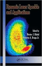 Dynamic Laser Speckle and Applications, (1420060155), Hector J. Rabal 