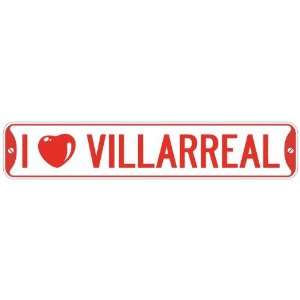   I LOVE VILLARREAL  STREET SIGN