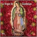 2012 La Virgen De Guadalupe/The Virgin Of Guadalupe 12 Wall Calendar