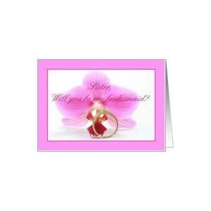  Sister, be my bridesmaid   pink orchid Card Health 