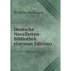   Novelletten Bibliothek (German Edition) Wilhelm Bernhardt Books