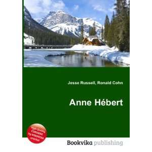  Anne HÃ©bert Ronald Cohn Jesse Russell Books