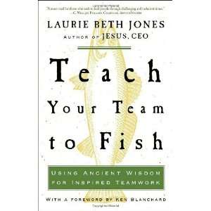   Wisdom for Inspired Teamwork [Paperback] Laurie Beth Jones Books