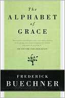 Alphabet of Grace Frederick Buechner