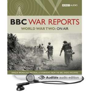  The BBC War Reports The Second World War on Air (Audible 