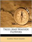 Trees And Wayside Flowers Cozine Helen Gilbert