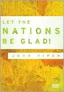 Let the Nations Be Glad DVD John Piper