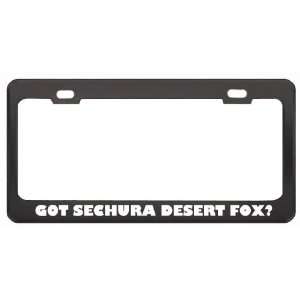 Got Sechura Desert Fox? Animals Pets Black Metal License Plate Frame 