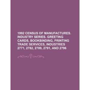   printing trade services, industries 2771, 2782, 2789, 2791, and 2796
