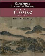 The Cambridge Illustrated History of China, (0521124336), Patricia 