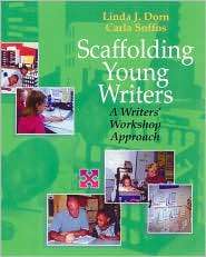Scaffolding Young Writers A Writers Workshop Approach, (1571103422 