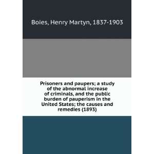   ; the causes and remedies, (9781275602625) Henry Martyn Boies Books