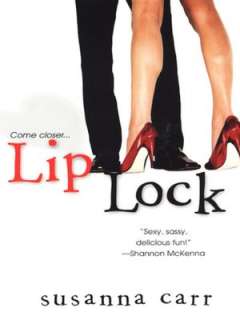   Lip Lock by Susanna Carr, Kensington Publishing 