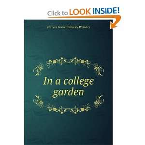   college garden Frances Garnet Wolseley Wolseley  Books