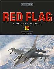 RED FLAG Air Combat for the 21st Century AVIATION 9780760325308  