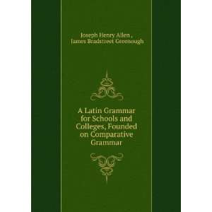   Grammar James Bradstreet Greenough Joseph Henry Allen  Books