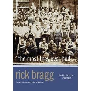  The Most They Ever Had [Audio CD] Rick Bragg Books