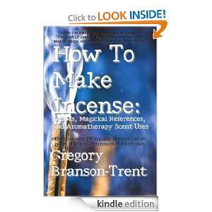   Scent Uses Gregory Branson Trent  Kindle Store