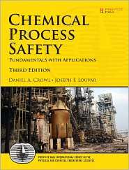 Chemical Process Safety Fundamentals with Applications, (0131382268 