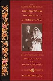 The Transnational History of a Chinese Family Immigrant Letters 