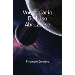  Vocabolario Delluso Abruzzese Finamore Gennaro Books