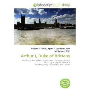  Arthur I, Duke of Brittany (9786133590007) Books