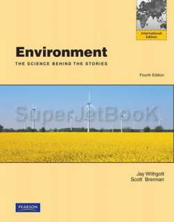 Environment The Science Behind the Stories by Jay H. Withgott; Scott 