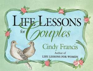 life lessons for couples cindy francis paperback $ 5 62