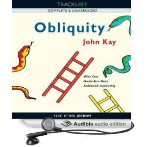  Obliquity Why our Goals are Best Achieved Indirectly 