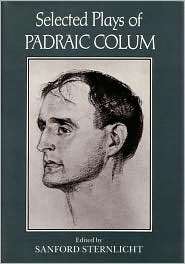 Selected Plays of Padraic Colum, (0815623860), Padraic Colum 