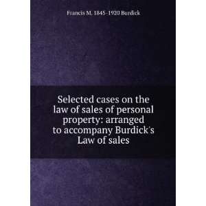   accompany Burdicks Law of Sales Francis M. 1845 1920 Burdick Books