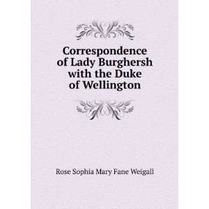  Correspondence of Lady Burghersh with the Duke of 