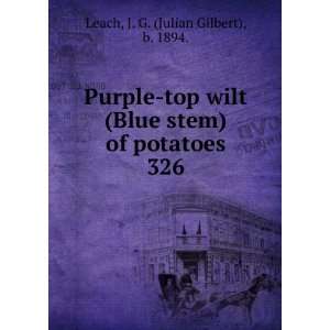  Purple top wilt (Blue stem) of potatoes. 326 J. G 