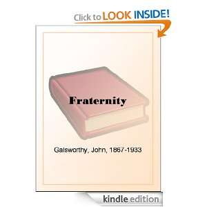 Fraternity John Galsworthy  Kindle Store